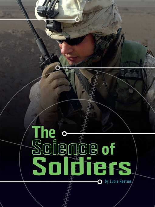 Title details for The Science of Soldiers by Lucia Raatma - Available